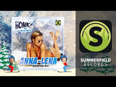 HONK! feat. Deejay Matze  - Anna-Lena (Mountain Mix) Apres´Ski Hit 2019/2020