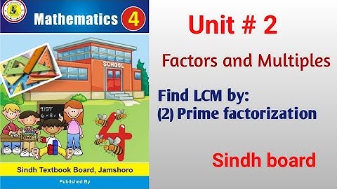 Math class 4 || Unit 2 Factors and multiples || Find LCM by Prime factorization || Sindh board ||