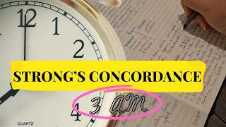 Strong's Concordance 3 AM (Song about Bible Study All-Nighters)