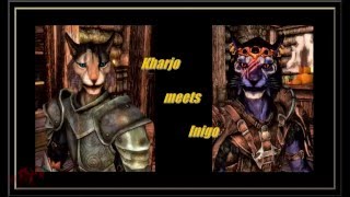SKYRIM Kharjo meets Inigo SKYRIM Kharjo meets Inigo