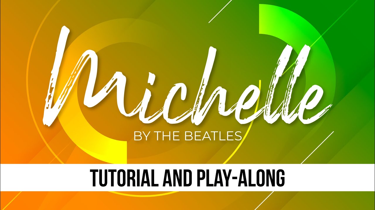 Michelle By The Beatles Chord Melody Ukulele Song Tutorial YouTube michelle-by-the-beatles-chord-melody-ukulele-song-tutorial-youtube