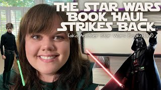 The Star Wars Book Haul Strikes Back (aka Another Star Wars Book Haul)