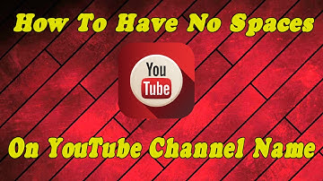How To Have No Spaces Or Last Name On Youtube Channel Still working! 2020