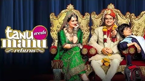 Tanu Weds Manu Returns Full Movie facts and story explain | R. Madhavan | Kangana Ranaut | Deepak D