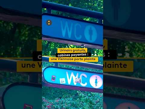 Urinoirs gratuits, cabines payantes : une Viennoise porte plainte