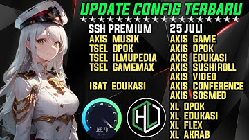 UPDATE || CONFIG HC TERBARU || AXIS GAME TELKOMSEL Xl INDOSAT SSH PREMIUM ( 25 JULI )
