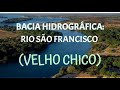 Bacia Hidrográfica - Rio São Francisco (Velho Chico)