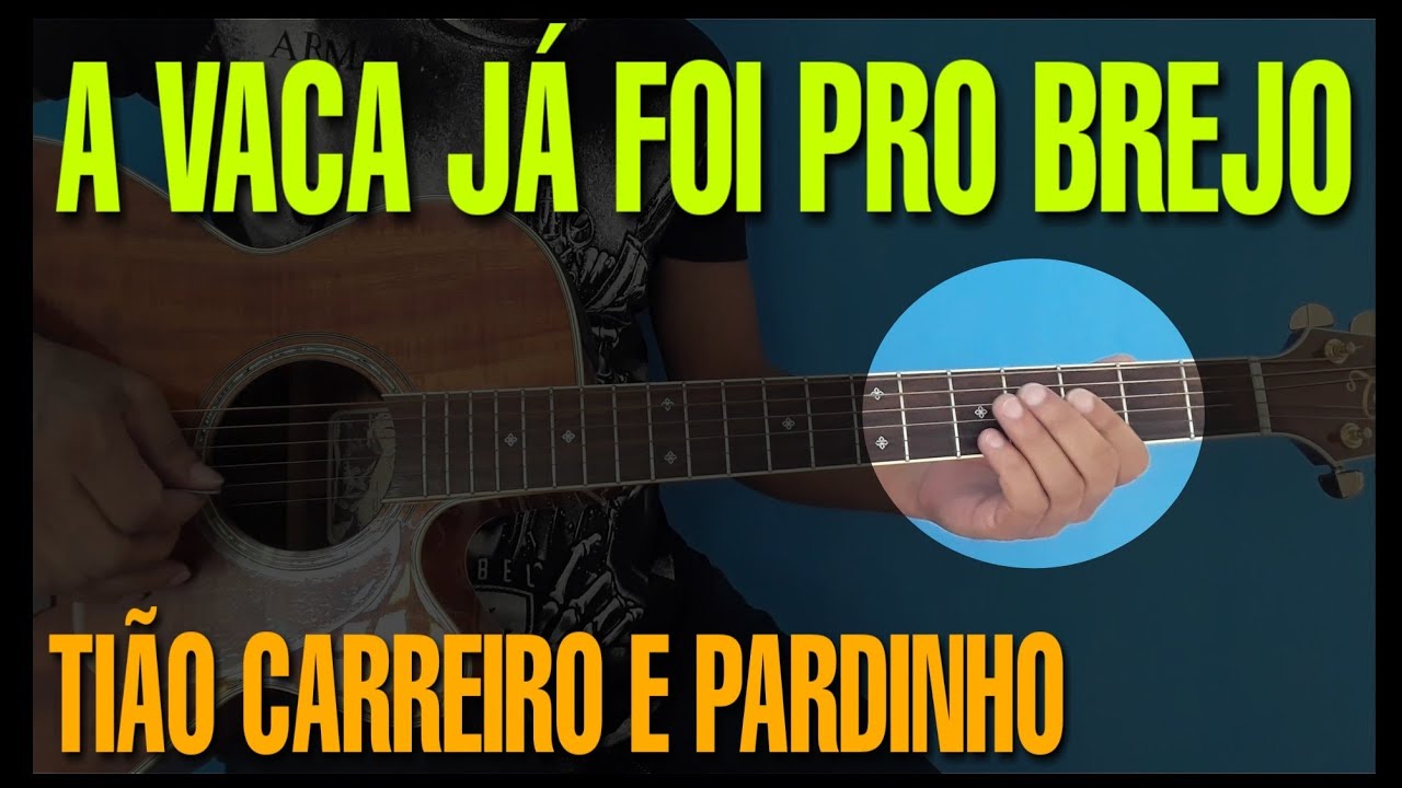 A Vaca Já Foi Pro Brejo | Tião Carreiro e Pardinho | Aula de Violão