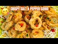 CRISPY SALT &amp; PEPPER SQUID