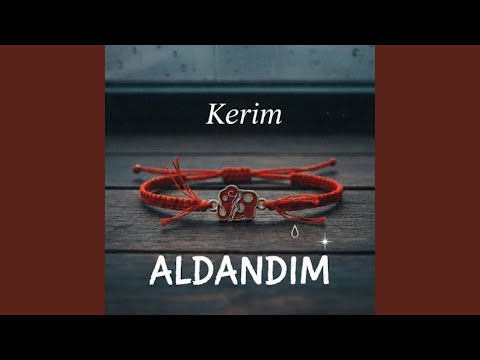 Aldandım