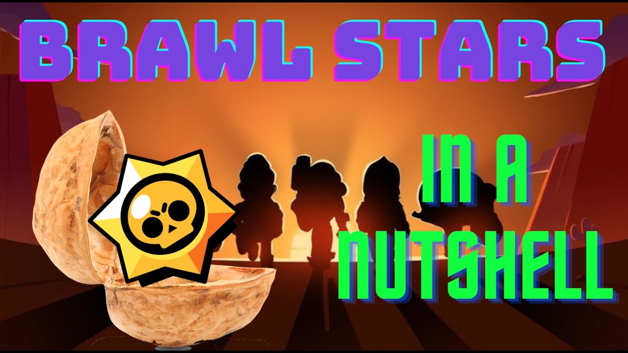 Brawl Stars in a Nutshell - YouTube