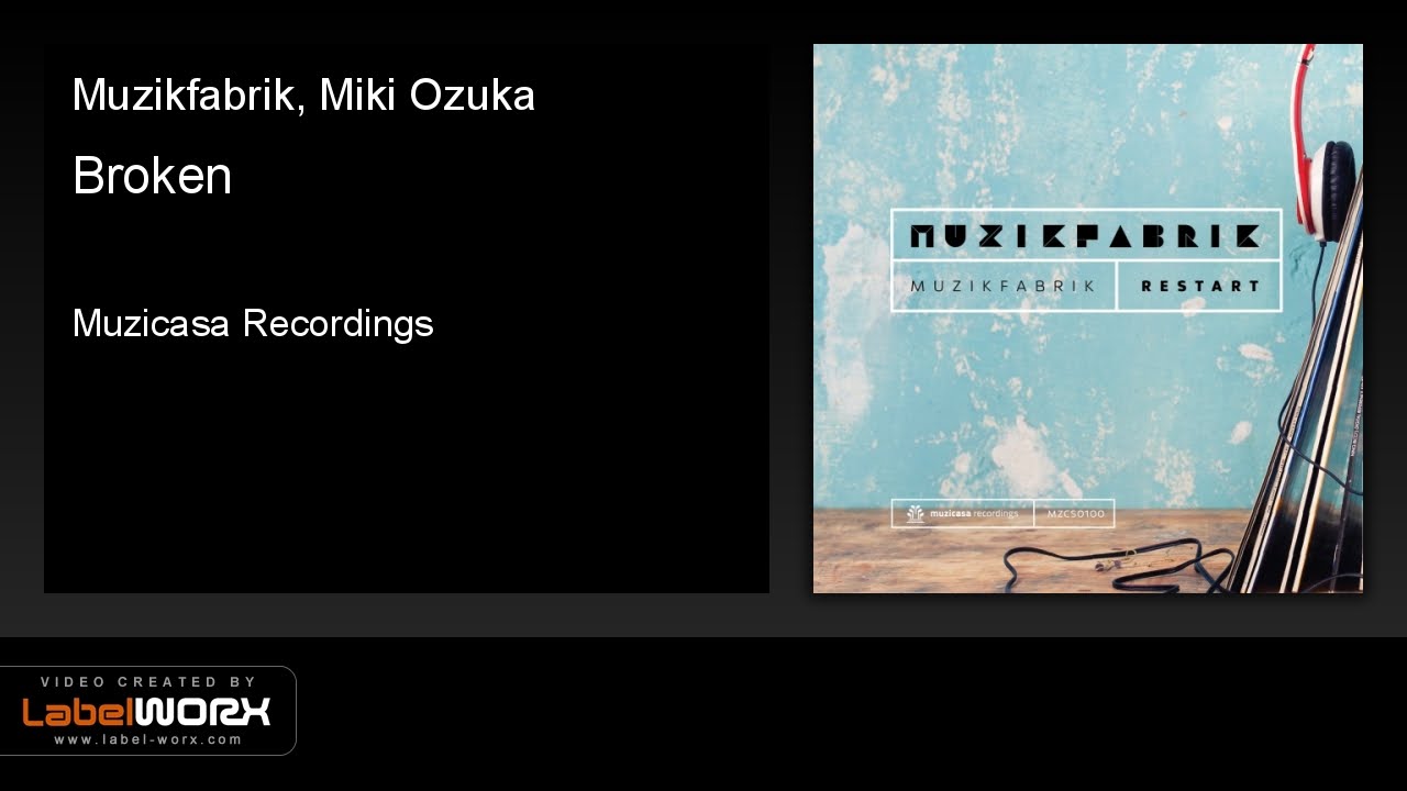 Muzikfabrik, Miki Ozuka - Broken (Original Mix) auf YouTube ansehen Muzikfabrik, Miki Ozuka - Broken (Original Mix) auf YouTube ansehen