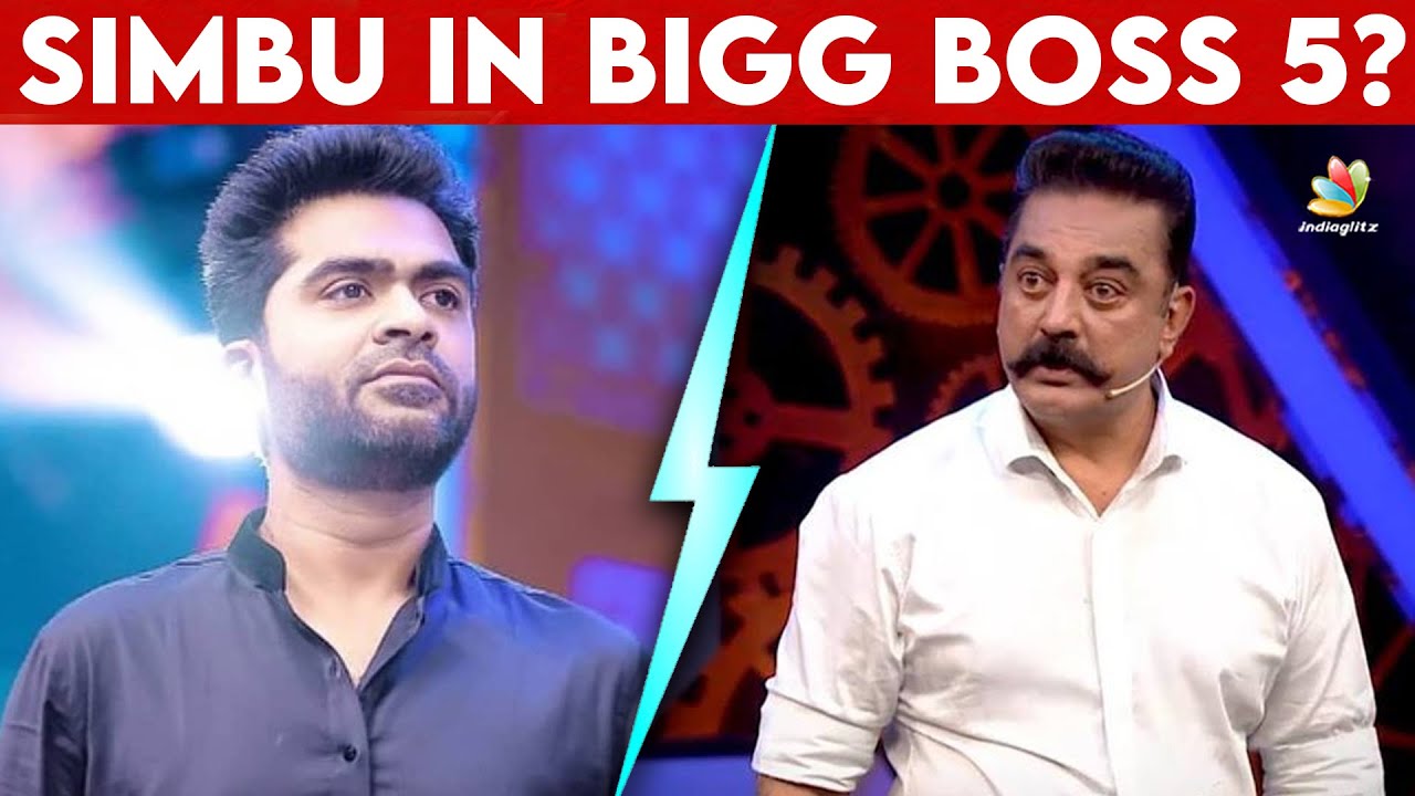 beslag Gennemsigtig Ydmyg Big Announcement? Simbu Replacing Kamal In Bigg Boss 5 ? | Contestants  List, Vijay Tv - YouTube
