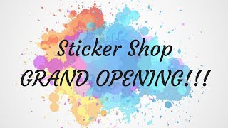 Grand Opening!!! - Etsy Sticker Shop