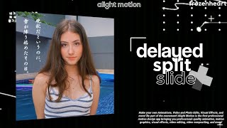 delayed split slide | alight motion tutorial | frozenheart