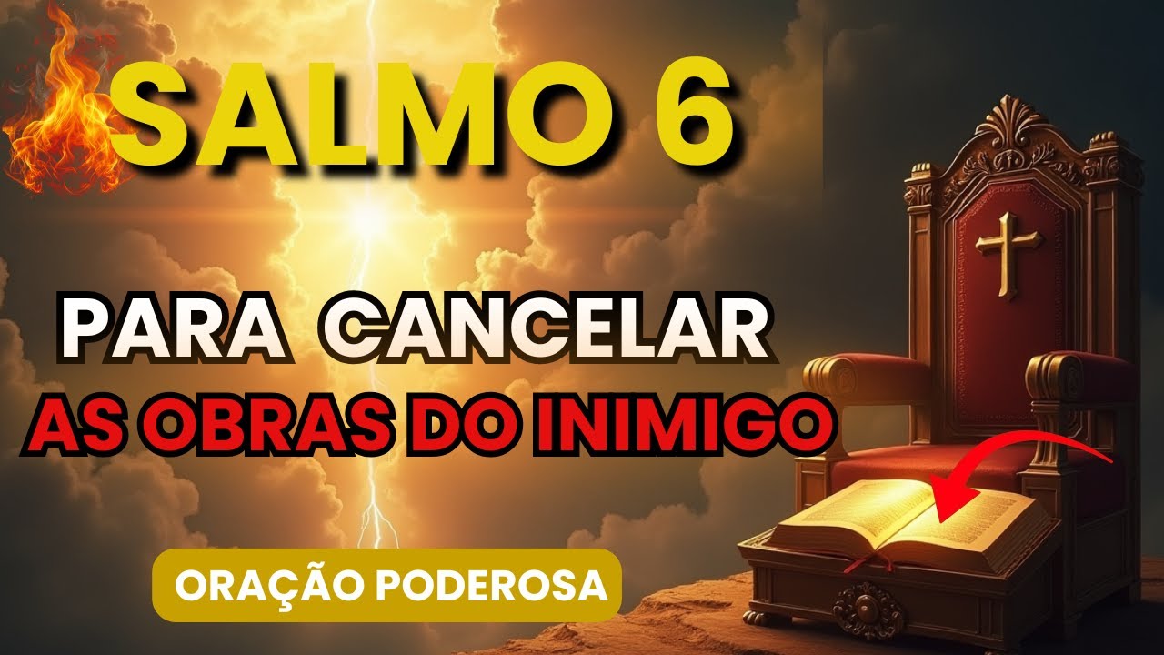 O SALMO que os INIMIGOS Não Querem que Você Ouça. Oração Poderosa Salmo 6