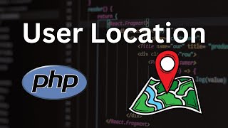 Want to Know How to Use PHP to Get User Location Info?