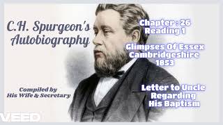 Spurgeon's BIOGRAPHY-Chapter 26-Reading 2-Glimpses Of Essex Cambridgeshire 1853 - Uncle's Baptism