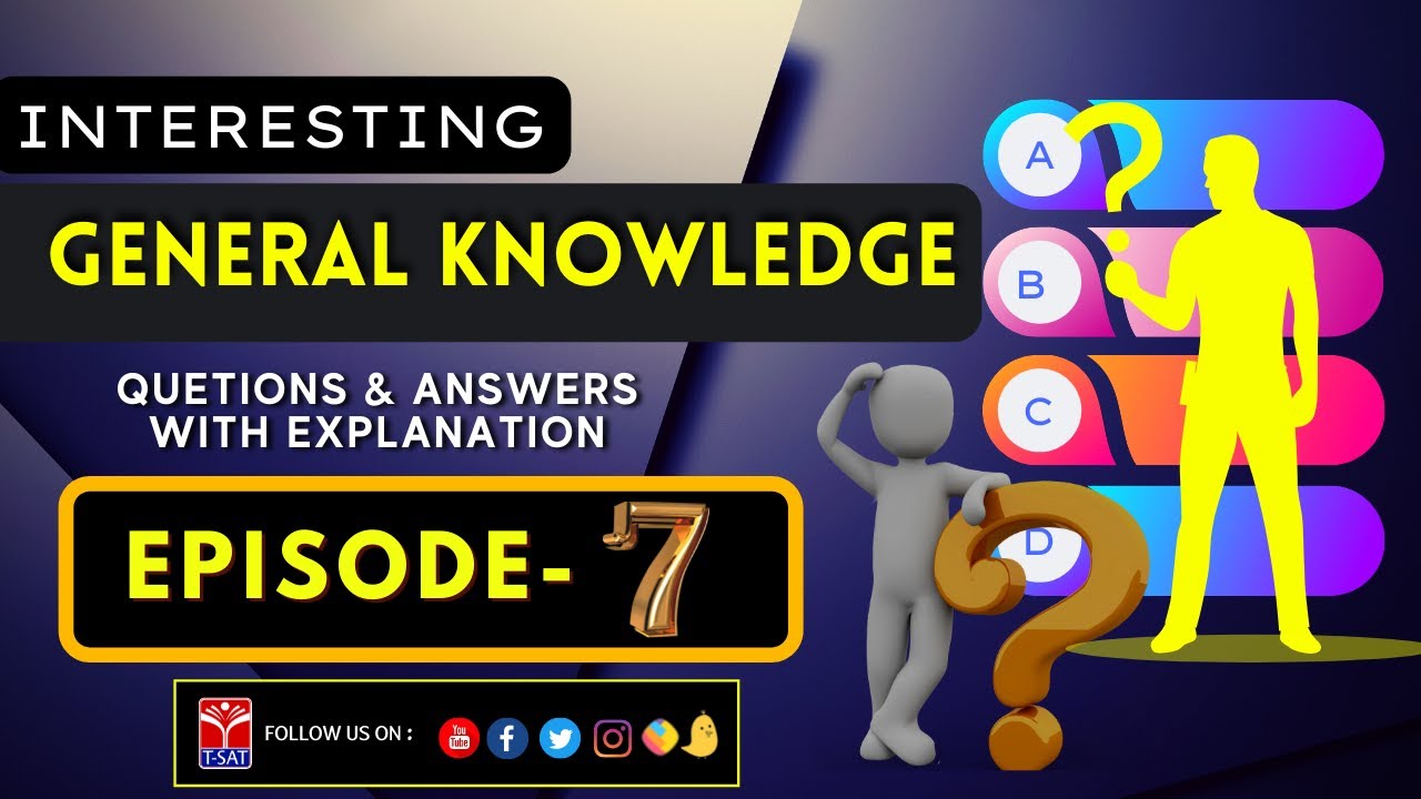 𝗜𝗻𝘁𝗲𝗿𝗲𝘀𝘁𝗶𝗻𝗴 𝗚𝗲𝗻𝗲𝗿𝗮𝗹 𝗞𝗻𝗼𝘄𝗹𝗲𝗱𝗴𝗲 𝗤& 𝗔 || 𝗘𝗽𝗶𝘀𝗼𝗱𝗲 - 𝟕 || 𝗨𝗻𝗸𝗻𝗼𝘄𝗻 𝗙𝗮𝗰𝘁𝘀 ...