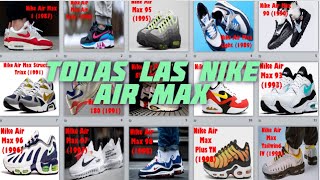 *TODAS LAS ZAPATILLAS NIKE AIR MAX* DESDE 1987-2020  AIR MAX1,AIR MAX 90,AIR MAX97