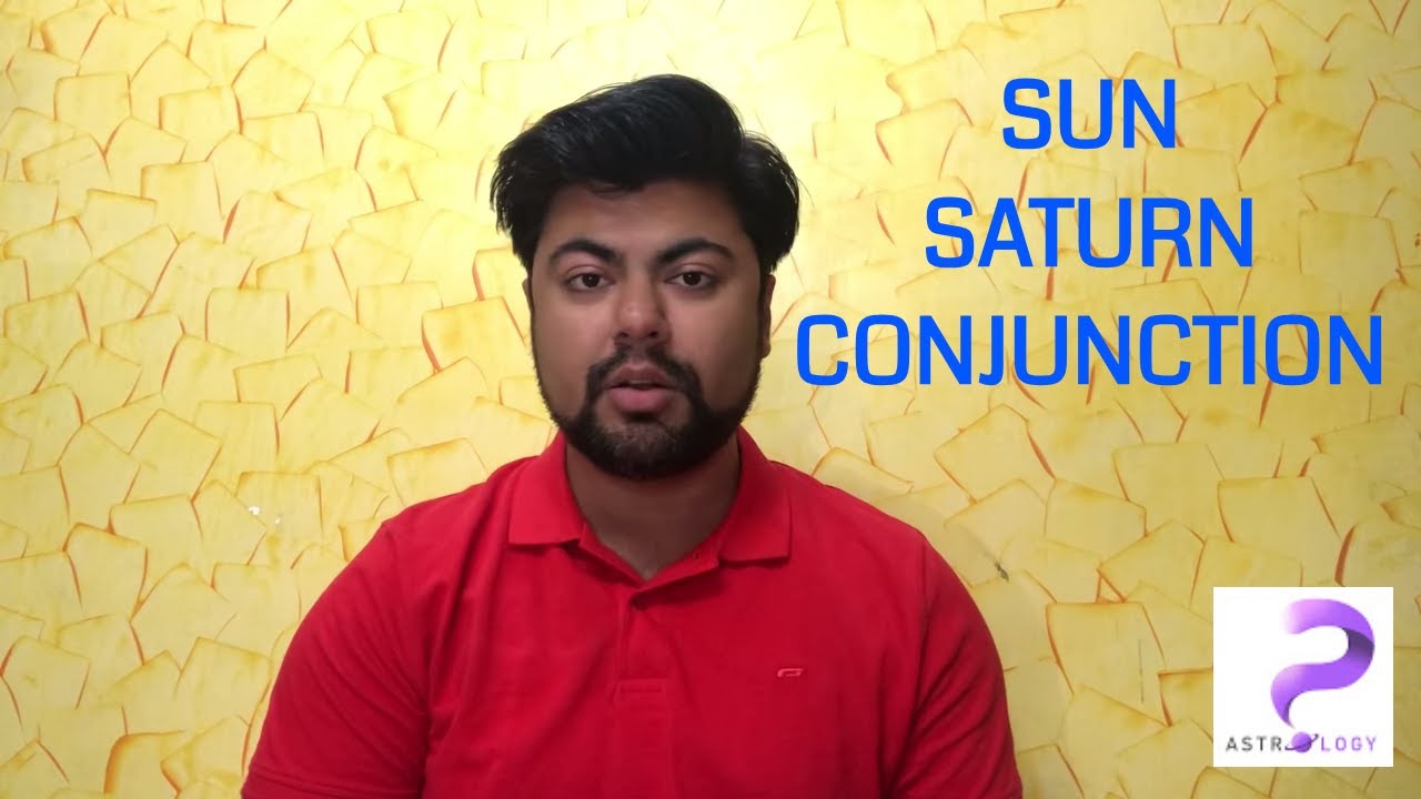 Sun Saturn conjunction in Vedic Astrology by Punneit
