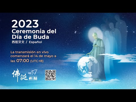 2023 Ceremonia del Día de Buda ｜2023 佛誕祈福 ( 西班牙文/Español ) 07:00