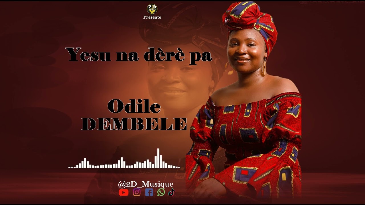 Odile DEMBÉLÉ _Yesu na dèrè pa _Prod by 2D_MUSIQUE