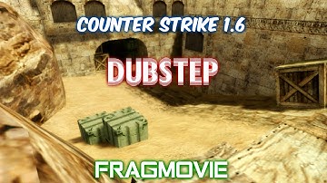 CS 1.6 Dubstep fragmovie 2015 (HD)