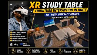 XR StudyTable &  Furniture Interaction in Unity XR - Meta Interaction SDK with Meta Quest 3S