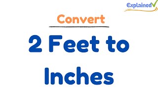 Convert 2 Feet to Inches 2ft to in