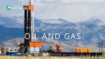 Oil & Gas Field Service Software | Field Squared