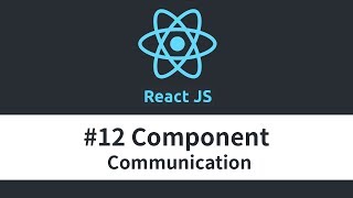React JS Tutorial - #12 Component Communication