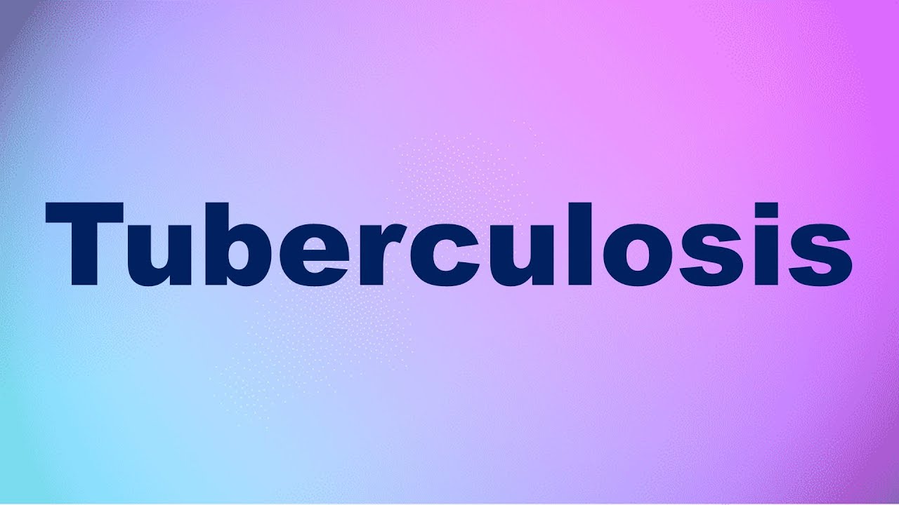 Tuberculosis Definition YouTube Tuberculosis Definition YouTube