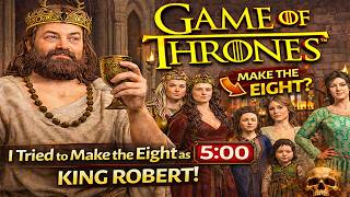 I Tried to Make the Eight as King Robert screenshot 4