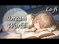 【Lofi】Dream World【睡眠導入/sleep music, 作業用/working music】