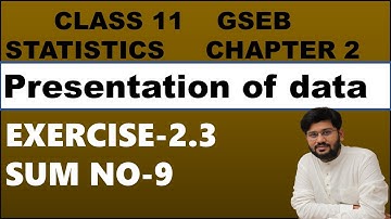 | exercise 2.3 sum 9 | presentation of data stat | chapter 2 stat class 11 | chapter 2 stat std 11 |