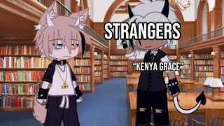 Stranger by Kenya grace//Gacha club mv