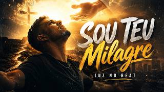 Sou Teu Milagre - Trap Gospel Emocional 2026 | Luz no Beat 💔
