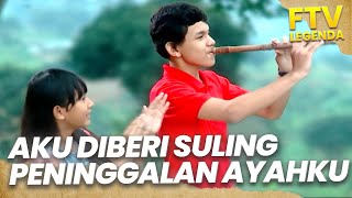 Aku Diberi Suling Peninggalan Aayahku | FTV LEGENDA | EPS. SERULING SAKTI BANTA | PART 1