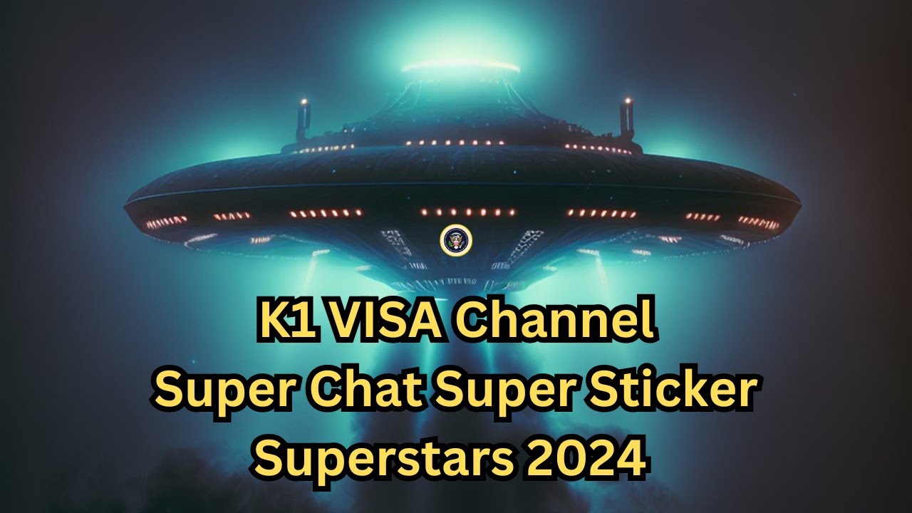 K1 Visa Channel. Super Chat & Super Sticker Superstars 2024 ! - YouTube