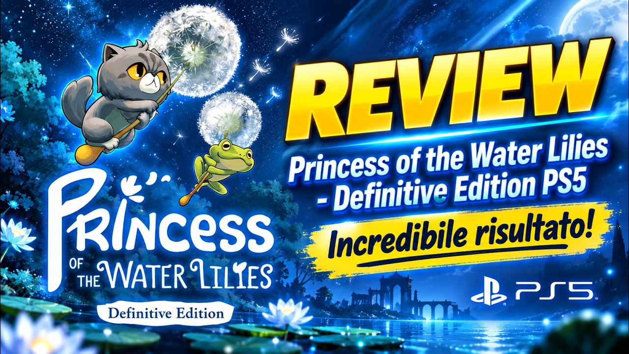 Princess of the Water Lilies - Definitive Edition Recensione