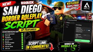 🔥 NEW San Diego Border Roleplay Script 2026 | FREE NO KEY   Infinite Money, Silent Aim, ESP & More!