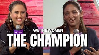 India's Beloved Cricket Captain I Harmanpreet Kaur's Most Personal Interview I We The Women I Barkha