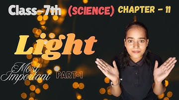 Class 7 Science Light Part 1 | Easy Explanation by Pratima Ma’am | OM Institute