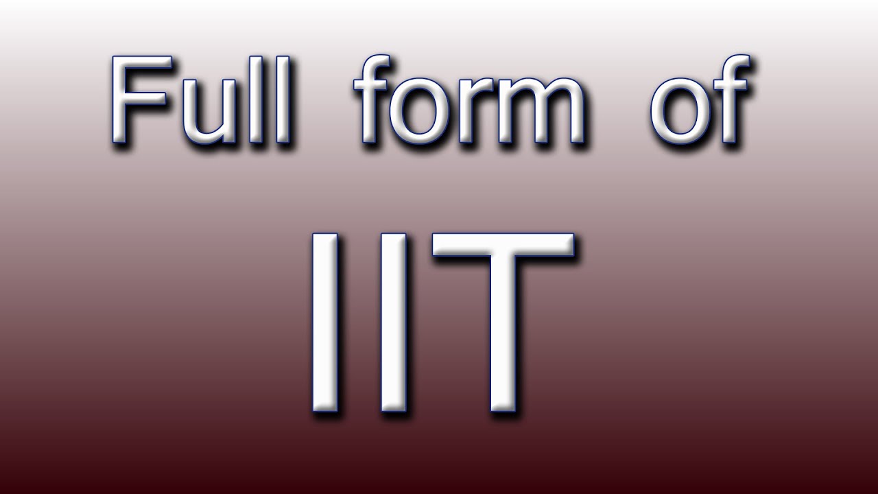 IIT Full Form