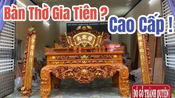 NGỠ NGÀNG ! Hoàn Thiện COMBO Bàn Thờ Gia Tiên Đẹp Nhất KỊP Đón TẾT ? Đồ Gỗ Thành Quyên