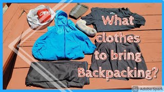 What clothes I bring backpacking