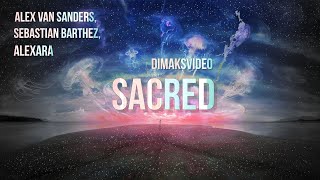 Alex Van Sanders, Sebastian Barthez, Alexara - Sacred (DimakSVideo)