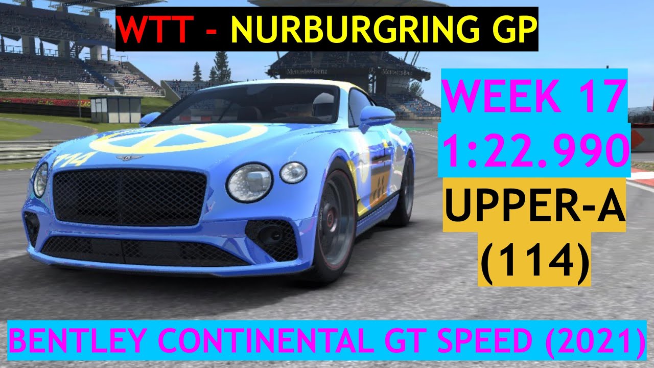 5th podium finish!! - WTT (Week 17, 2024) - Boatley Continental GT Speed (2021) at Nurburgring GP