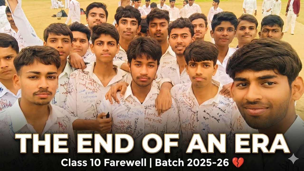 The End of an Era: Class 10 Farewell (Batch 2025-26) 💔🎓 - YouTube